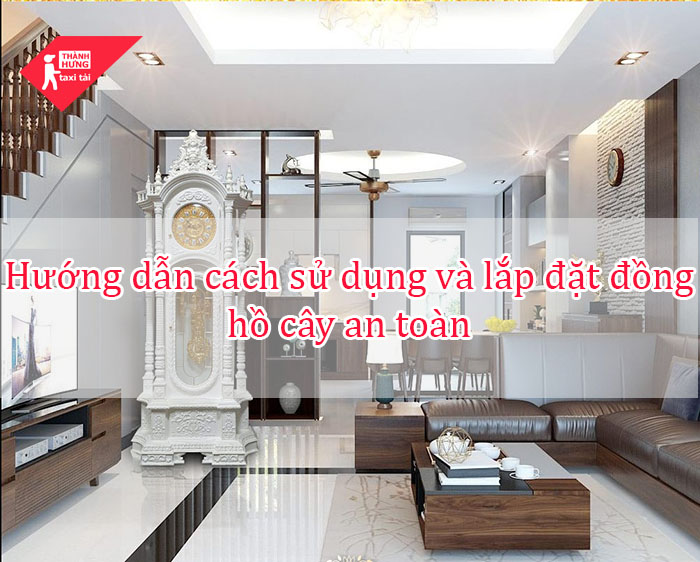hướng dân sử dụng và vận chuyển đồng hồ cây
