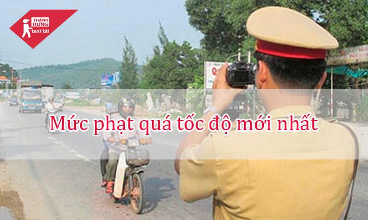 mức phạt quá tốc độ mới nhất 