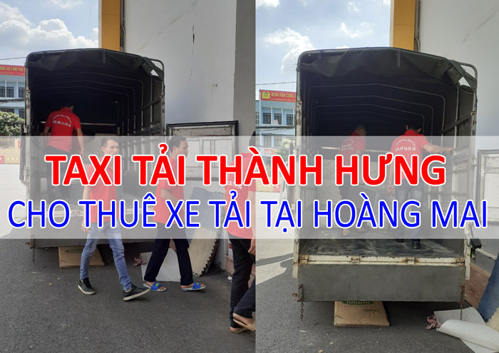 Dịch vụ cho thuê xe tải chở hàng tại Hoàng Mai Dịch vụ cho thuê xe tải chở hàng tại Hoàng Mai