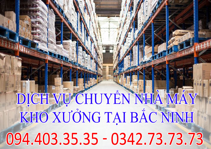 Dịch vụ chuyển nhà máy, kho xưởng tại Bắc Ninh chuyên-nghiệp Dịch vụ chuyển nhà máy, kho xưởng tại Bắc Ninh chuyên-nghiệp