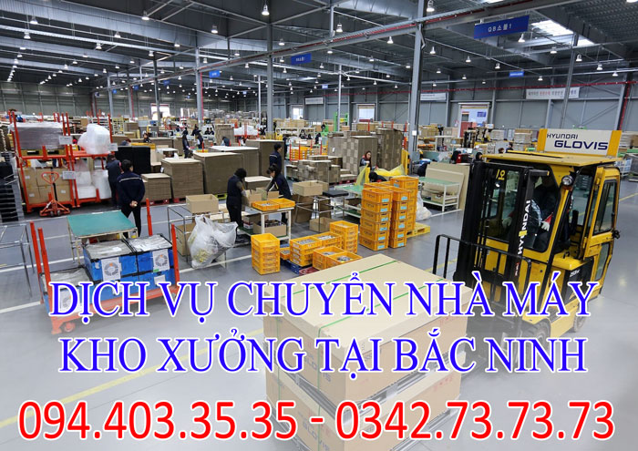 Dịch vụ chuyển nhà máy, kho xưởng tại Bắc Ninh Dịch vụ chuyển nhà máy, kho xưởng tại Bắc Ninh