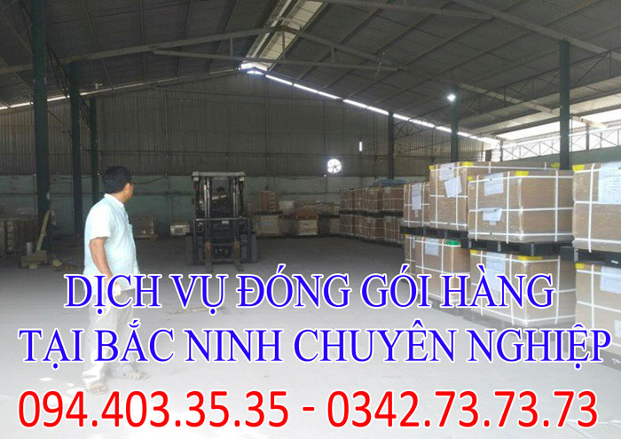 Dịch vụ đóng gói hàng tại Bắc Ninh chuyên nghiệp số 1 VN Dịch vụ đóng gói hàng tại Bắc Ninh chuyên nghiệp số 1 VN