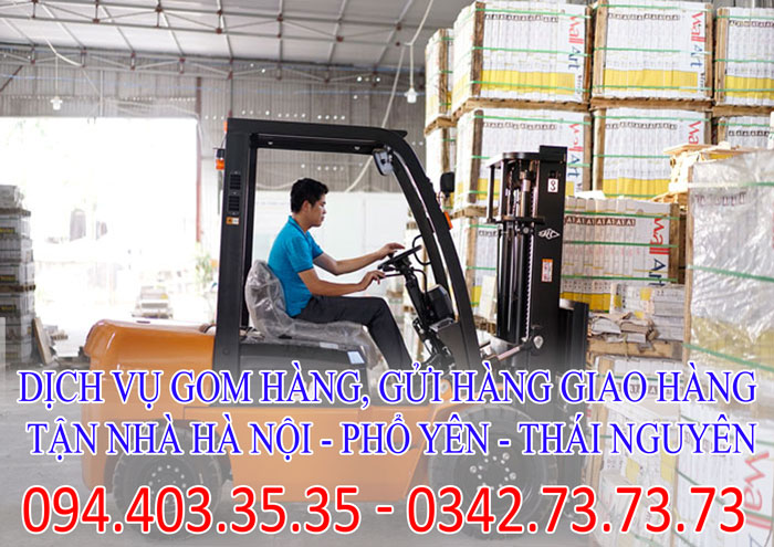 Dịch vụ gom hàng, gửi hàng giao hàng tận nhà Hà Nội - Phổ Yên - Thái Nguyên